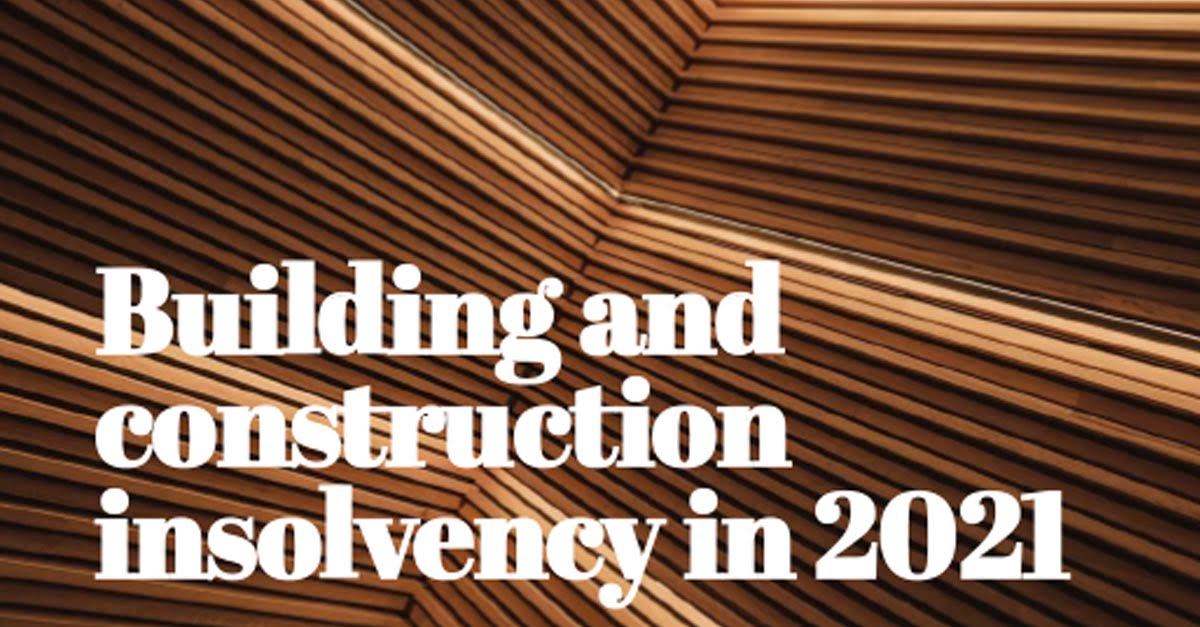 Building and Construction Insolvency in 2021